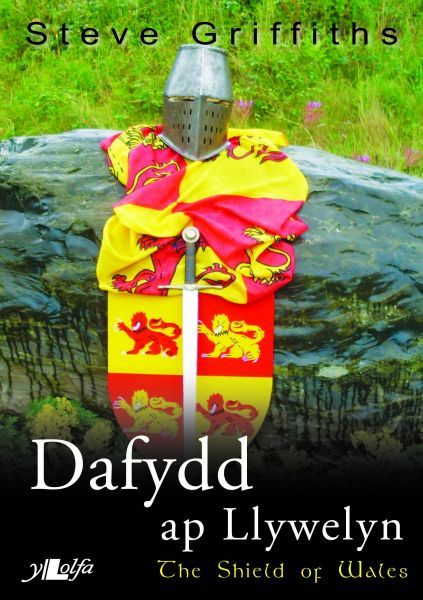 Dafydd Ap Llywelyn: the Shield of Wales
