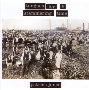 CD Tongues for a Stammering Time Patrick Jones