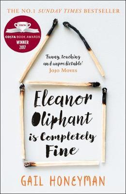 Eleanor Oliphant is Completely Fine: Debut Sunday Times Bestsell