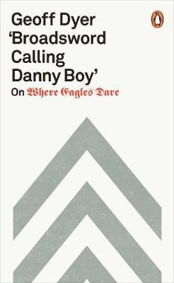 'Broadsword Calling Danny Boy': On Where Eagles Dare
