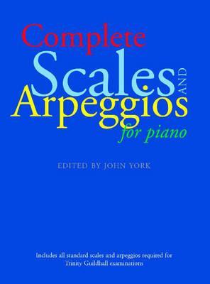 Complete Scales and Arpeggioes for Piano