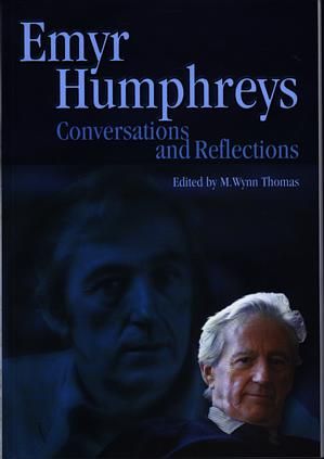 Emyr Humphreys: conversations and reflections