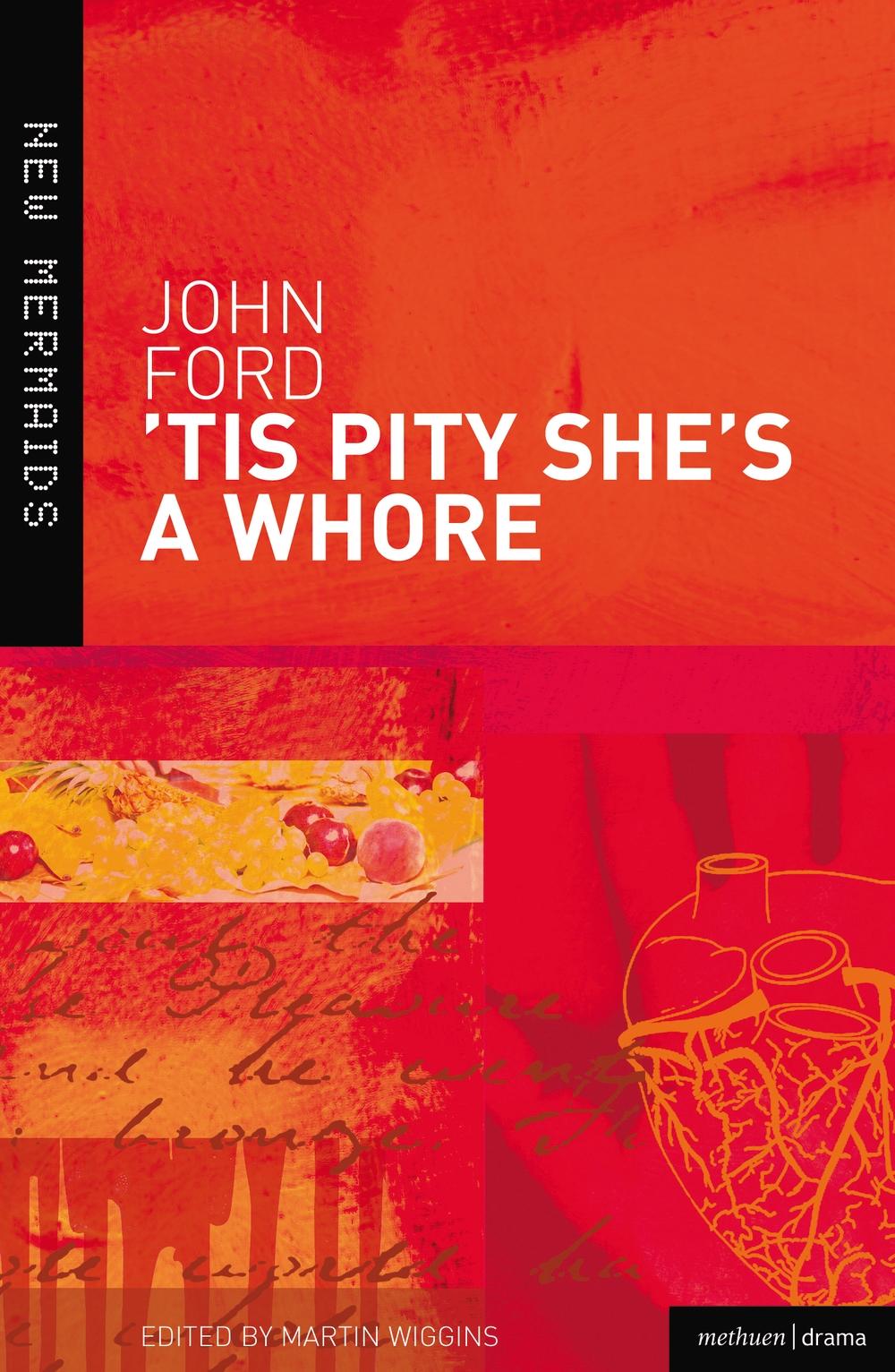 \'Tis Pity She\'s a Whore