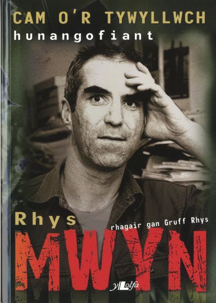 Cam o\'r Tywyllwch Rhys Mwyn