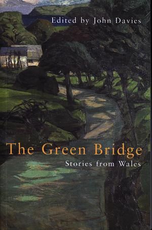 Green Bridge: Stories from Wales