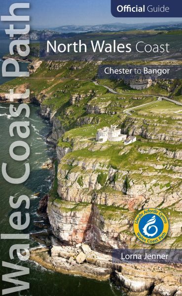 Wales Coast Path Official Guide North Wales Coast: