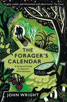 Forager's Calendar: A Seasonal Guide to Nature's Wild Harvests
