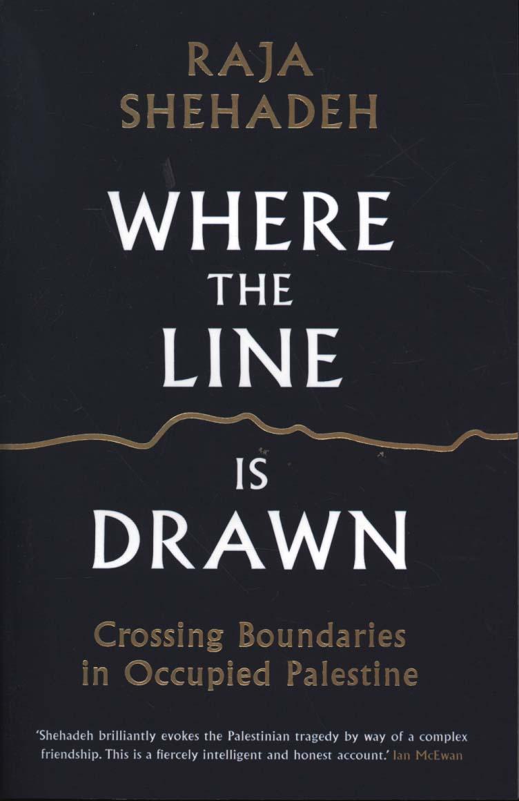 Where the Line is Drawn: Crossing Boundaries in Occupied Palesti