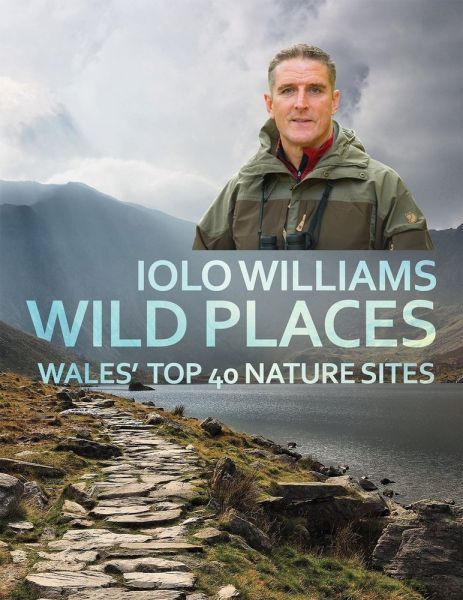 Wild Places: Wales' Top 40 Nature Sites
