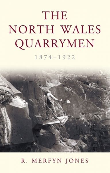 North Wales Quarrymen, 1874-1922