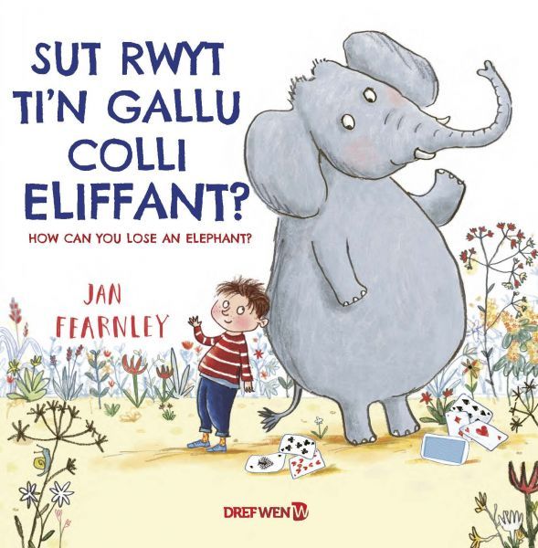 Sut Rwyt Ti'n Colli Eliffant? / How Can You Lose an Elephant?