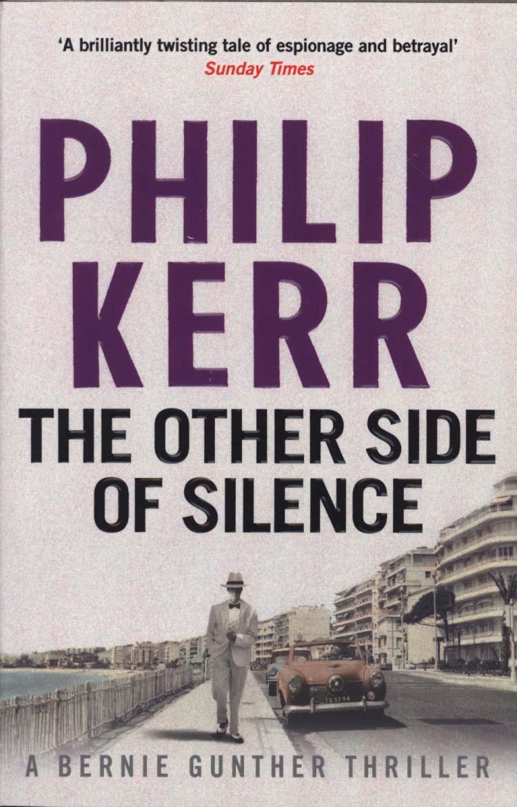 The Other Side of Silence: Bernie Gunther Thriller 11