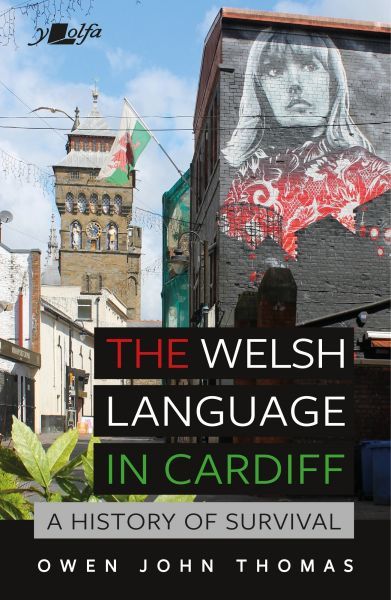 Welsh Language in Cardiff: A history of survival