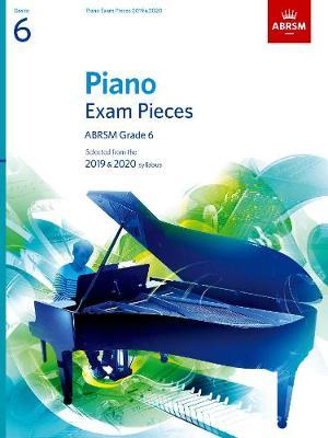 Piano Exam Pieces 2019 & 2020, ABRSM Grade 6: Selected from the