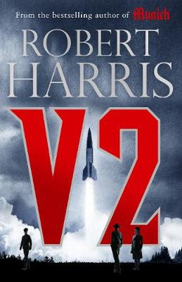 V2: the new Second World War thriller from the #1 bestselling au
