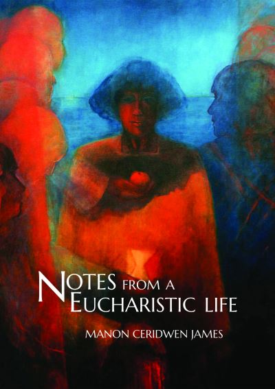 Notes from a Eucharistic life