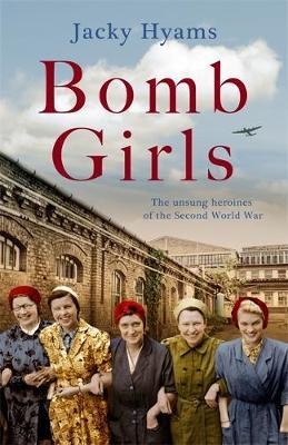 Bomb Girls - Britain's Secret Army: The Munitions Women of World