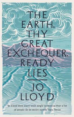 The earth, thy great exchequer, ready lies
