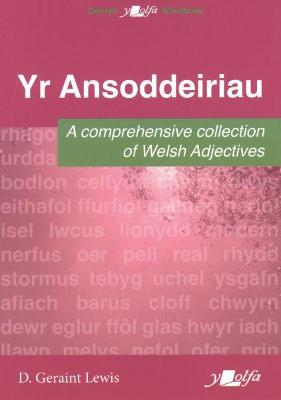 Ansoddeiriau, Yr - A Comprehensive Collection of Welsh Adjective