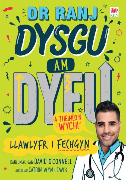 Dr Ranj: Dysgu am Dyfu a Theimlo'n Wych - Llawlyfr i Fechgyn