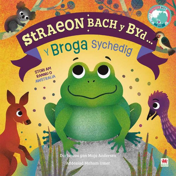 Straeon Bach y Byd: Broga Sychedig, Y / Thirsty Frog, The