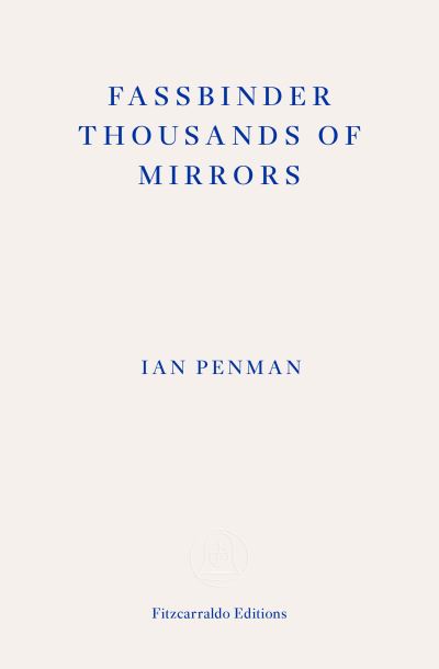 Fassbinder thousands of mirrors