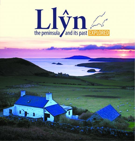 Llyn - The Peninsula and its Past Explored (Compact Wales)