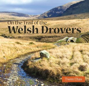 On the Trail of the Welsh Drovers Compact Wales