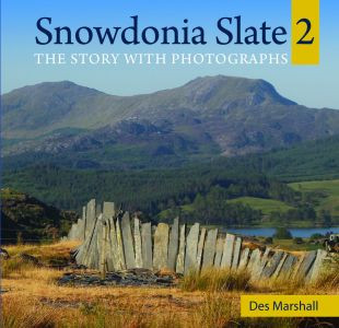 Snowdonia Slate. 2 The Story With Photographs