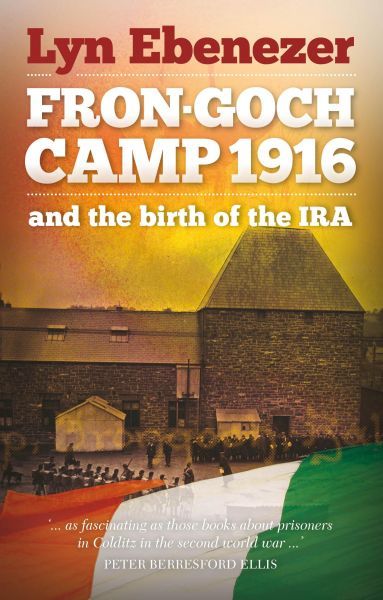 FronGoch Camp 1916 - and the Birth of the IRA