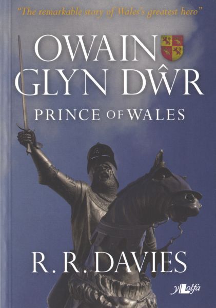 Owain Glyn Dwr: Prince of Wales
