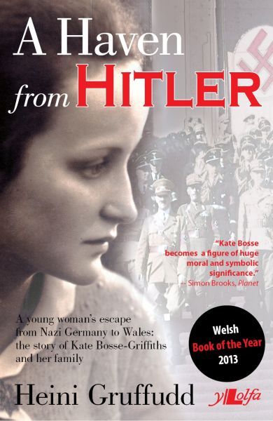 Haven from Hitler: A Young Woman's Escape from Nazi Germany to W