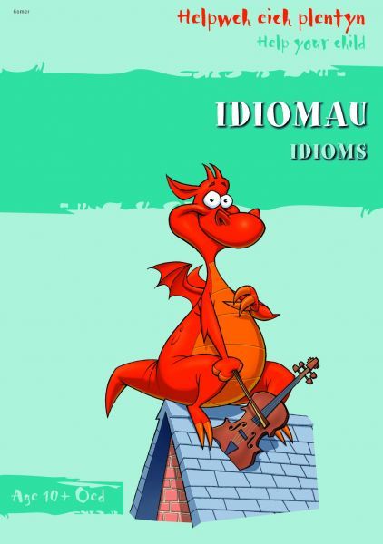 Idiomau / idioms Helpwch