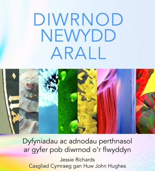 Diwrnod Newydd Arall - Dyfyniadau ac Adnodau Perthnasol ar Gyfer