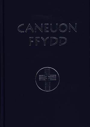 Caneuon Ffydd (Geiriau'n unig) Clawr glas tywyll.