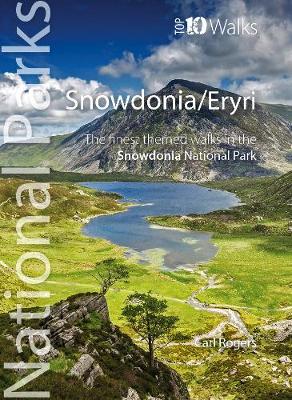 Top 10 Walks Snowdonia/Eryri: Circular Walks in the Snowdonia Na