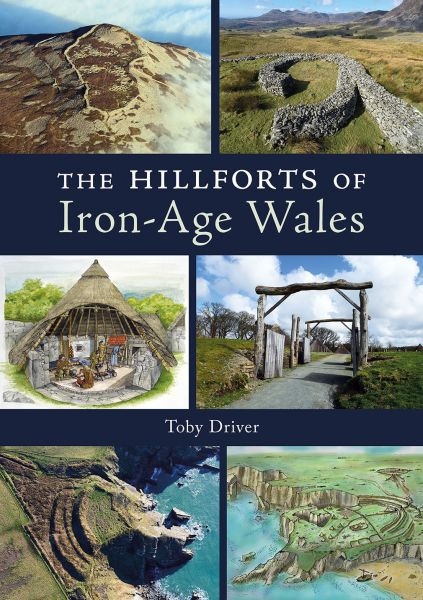 The hillforts of Iron Age Wales