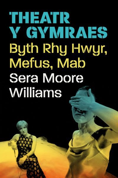 Theatr y Gymraes: Byth Rhy Hwyr, Mefus, Mab